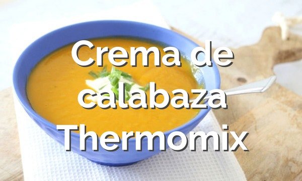 Crema de calabaza Thermomix