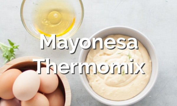 Mayonesa Thermomix