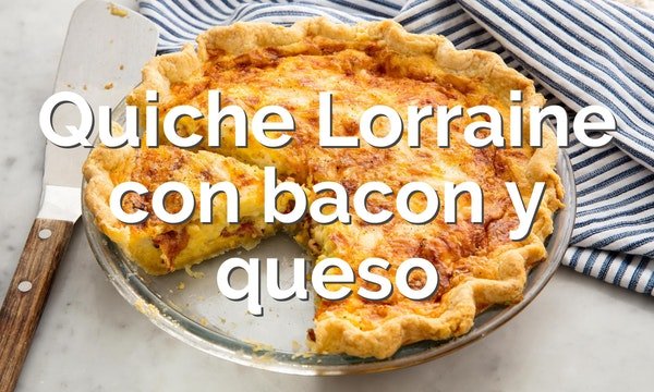 Quiche Lorraine con bacon y queso